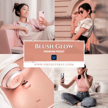 Blush Glow Preset Collection